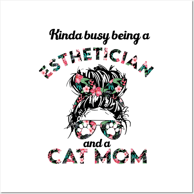 Esthetician cat mom funny gift . Perfect present for mother dad friend him or her Wall Art by SerenityByAlex